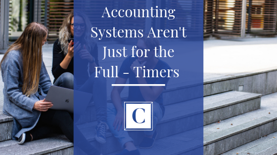 Accounting Systems Aren’t Just For the Full-Timers