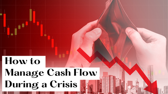 Cash Flow Management During A Crisis